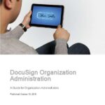 DocuSign Organization Administration: A Guide for Organization Administrators
