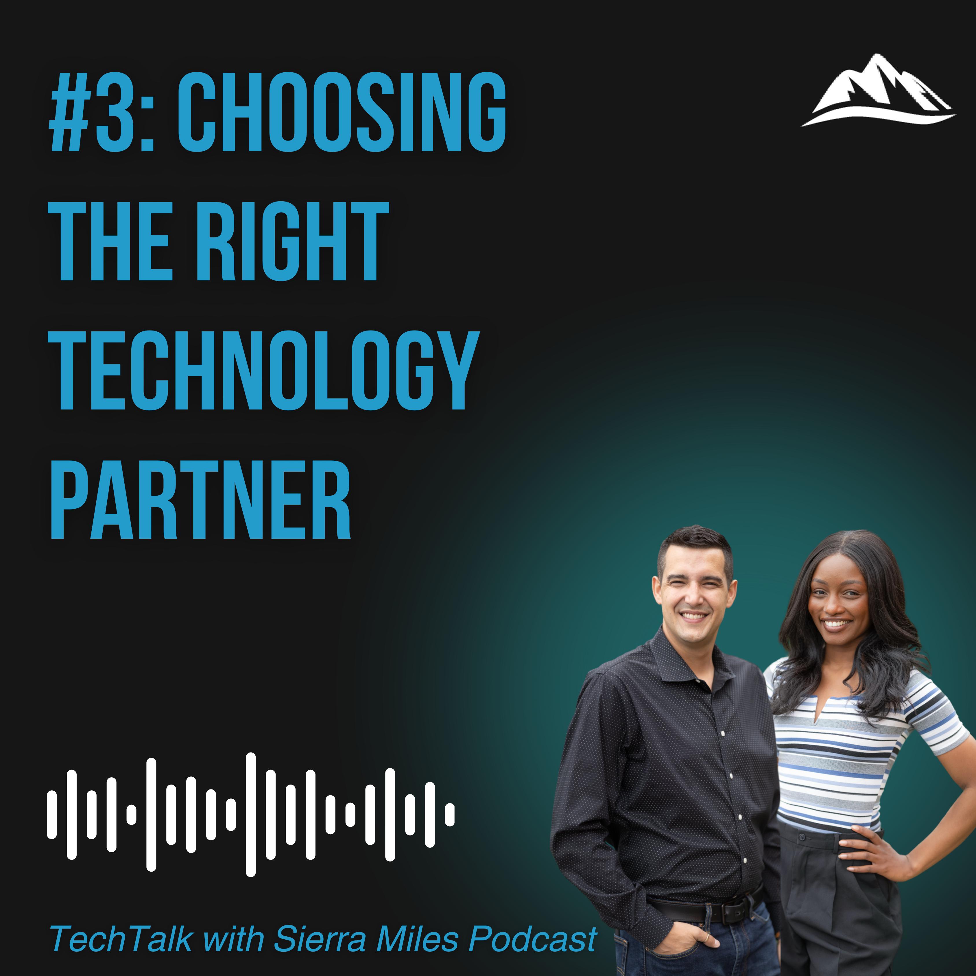 #3: Choosing the Right Technology Partner